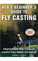 Aca's Beginner's Guide to Fly Casting