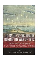 The Battle of Baltimore during the War of 1812