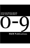 0-9 Coloring Book For Wise Children