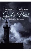 Focused Daily on God's Best: (English)