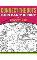 Connect the Dots Kids Can't Resist (Connecti-Kids)