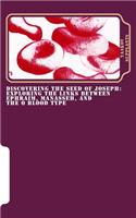 Discovering the Seed of Joseph: Exploring the Links Between Ephraim, Manasseh, and the O Blood Type(English)