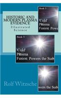 Historic and Modern Plasma Evidence