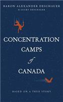 Concentration Camps of Canada: Based on a True Story
