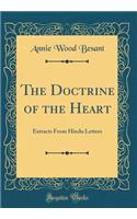 The Doctrine of the Heart: Extracts from Hindu Letters (Classic Reprint)