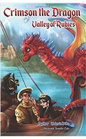 Valley of Rubies: Volume 2 (Crimson the Dragon Adventures)