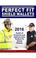 2016 Guide of Products and Options from Perfect Fit Shield Wallets