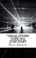 Visual Studio Code 2016 Jump Start