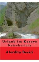 Urlaub im Kosovo: Reisebericht