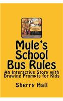 Mule's School Bus Rules