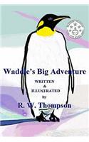 Waddle's Big Adventure: (English)