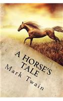 A Horse's Tale: (English)