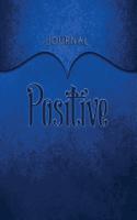 Positive Journal: Dark Blue 8x10 128 Page Lined Journal Notebook Diary (Volume 1)