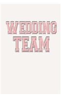 Wedding Team Journal Maid of Honor Bridesmaids Wedding Planners: (Notebook, Diary, Blank Book)