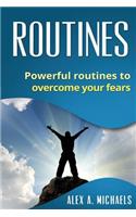 Routines: Powerful Routines to Overcome Your Fears