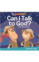 Can I Talk to God?