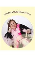 Who Me? A Mighty Woman of Valor?