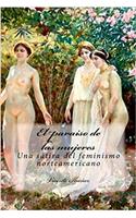 El Paraiso De Las Mujeres: Una Sátira Del Feminismo Norteamericano