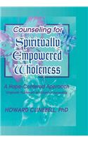 Counseling for Spiritually Empowered Wholeness