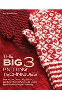 The Big 3 Knitting Techniques