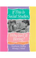 If This Is Social Studies, Why Isn't It Boring?