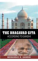 The Bhagavad Gita According to Gandhi