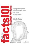 Studyguide for Western Civilization: Ideas, Politics, and Society by Perry, Marvin, ISBN 9780618613007