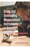 Using and Developing Measurement Instruments in Science Education