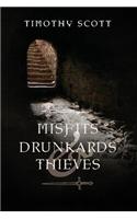 Misfits, Drunkards, & Thieves