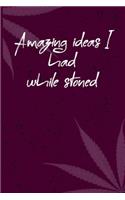 Amazing ideas I had while stoned
