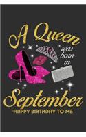 A Queen Was Born In September Happy Birthday To Me