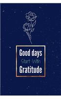Good Days Start With Gratitude