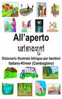 Italiano-Khmer (Cambogiano) All'aperto Dizionario illustrato bilingue per bambini