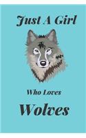 Just A Girl Who Loves Wolves
