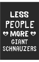 Less People More Giant Schnauzers