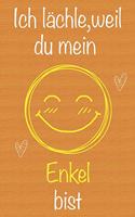 Ich lächle, weil du mein Enkel bist