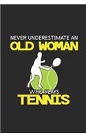Never Underestimate An Old Woman Who Plays Tennis