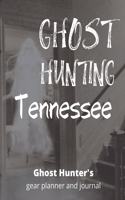 Ghost Hunting Tennessee