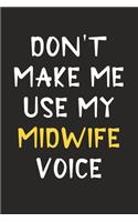 Don't Make Me Use My Midwife Voice