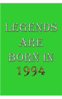 Legends Are Born In 1994 Notebook