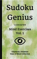 Sudoku Genius Mind Exercises Volume 1: Claymont, Delaware State of Mind Collection