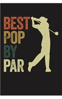 Best Pop Pop by Par: Lined Journal, 120 Pages, 6x9in, Matte Cover