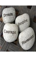 Dream Inspire Courage Harmony