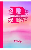 Piper Diary: Personalized First Name Personal Writing Journal - Cute Pink Purple Watercolor Cover - Daily Diaries for Journalists & Writers - Note Taking - Write