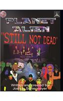 Planet Alien: Still Not Dead: Issue #2