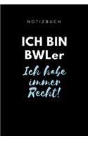 Notizbuch Ich Bin Bwler Ich Habe Immer Recht!