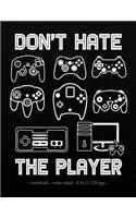 Don't Hate the Player