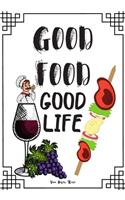 GOOD FOOD good life: Blank Recipe Journal to Write in, recipe box, empty recipe Food Cookbook Design, 100-Pages recipe cards 7" x 10" Collect the Recipes You Love in You