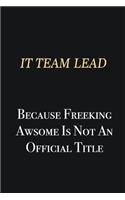 IT team lead Because Freeking Awsome is not an official title: Writing careers journals and notebook. A way towards enhancement