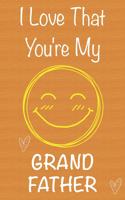 I Love That You're My Grand Father